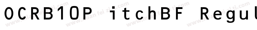 OCRB10P itchBF Regular字体转换